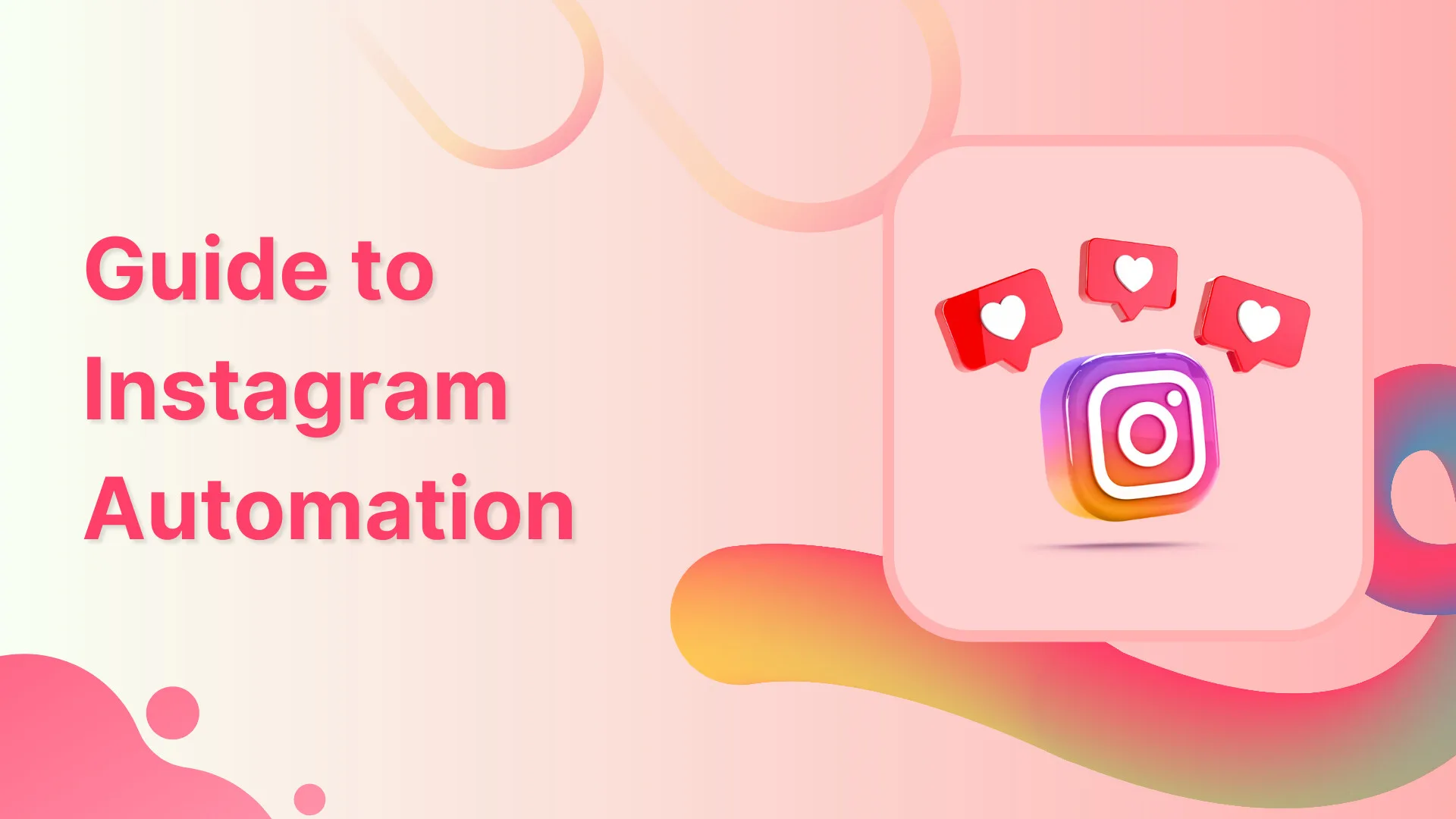 Instagram Automation in 2026: Top Tools to Grow, Engage, and Convert on Autopilot