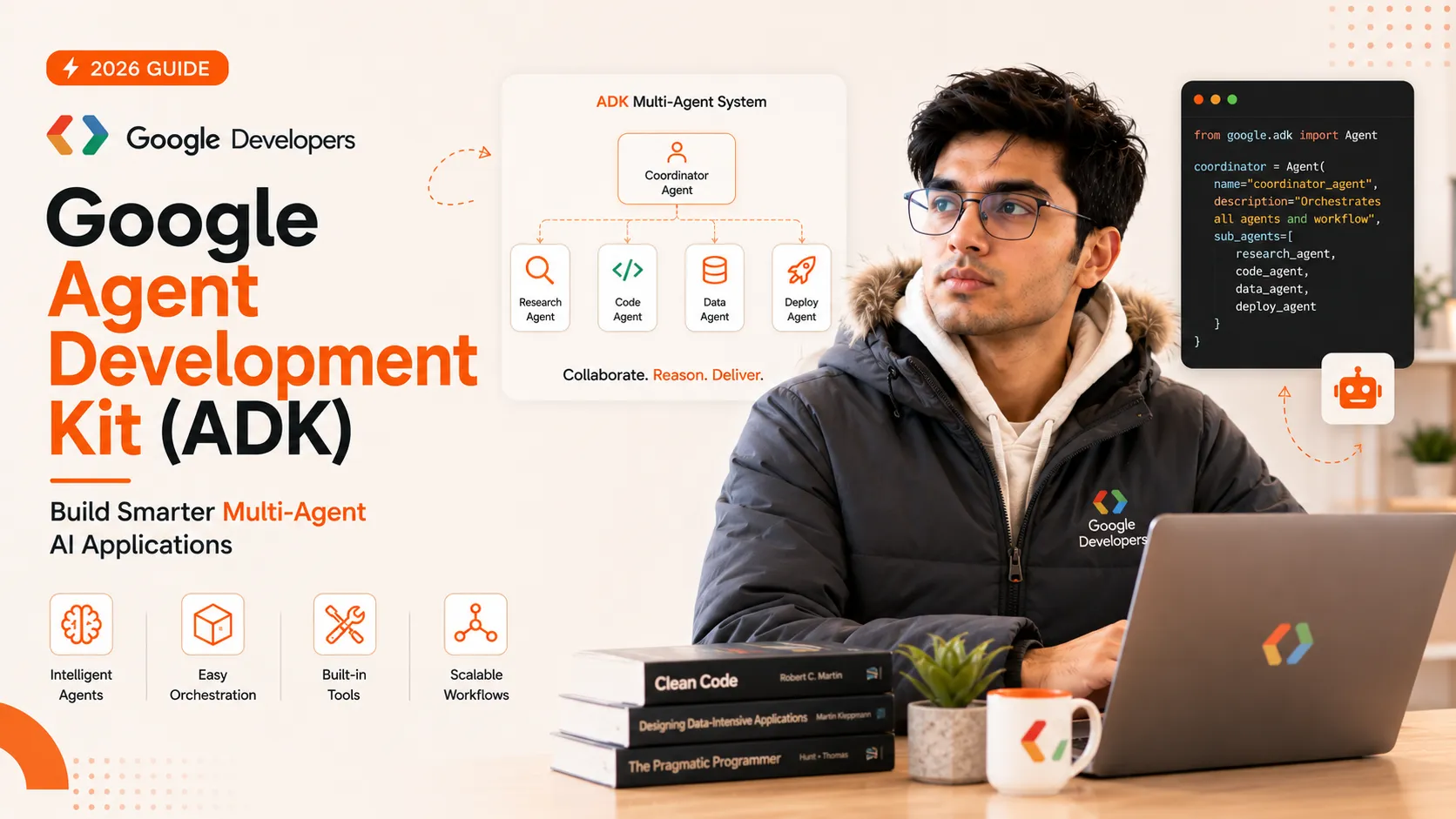 Google Agent Development Kit (ADK): Build Smarter Multi-Agent AI Applications with Google's Open-Source Framework