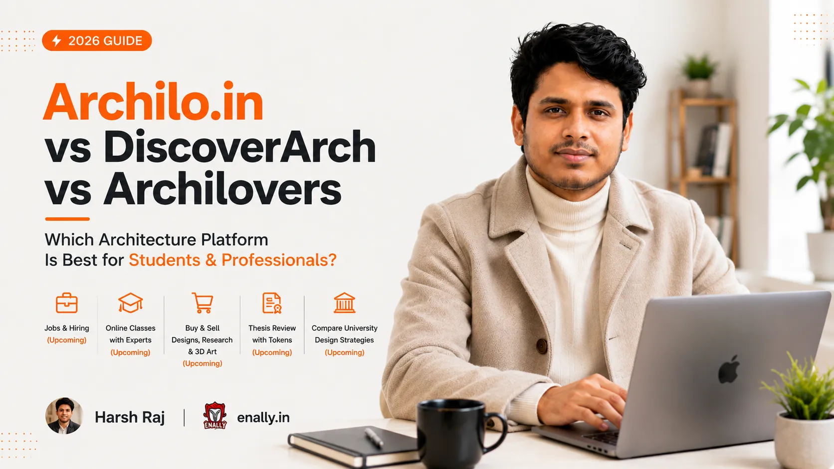 Archilo.in vs DiscoverArch vs Archilovers - Which Architecture Platform Is Best for Students & Professionals? (2026)